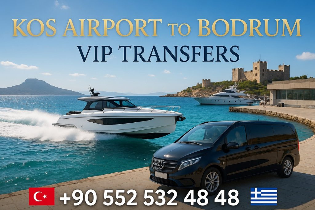 Kos Airport to Bodrum VIP Transfers with private airport pickup, luxury Mercedes V-Class transfer, high-speed boat crossing, and premium chauffeur service to hotels, villas, marinas, and beach clubs in Bodrum.